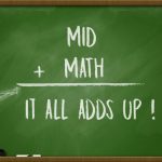 MID + MATH = It All Adds Up!